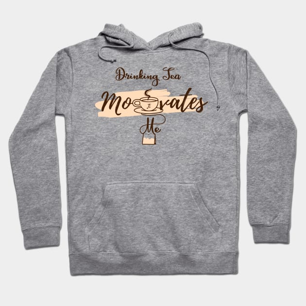 Drinking tea Motivates Me in Tea time Hoodie by Qprinty